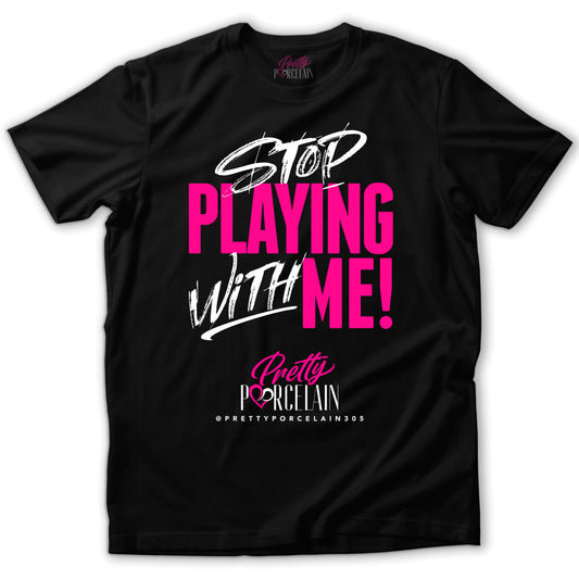 P.P. - "Stop Play With Me" T-Shirts